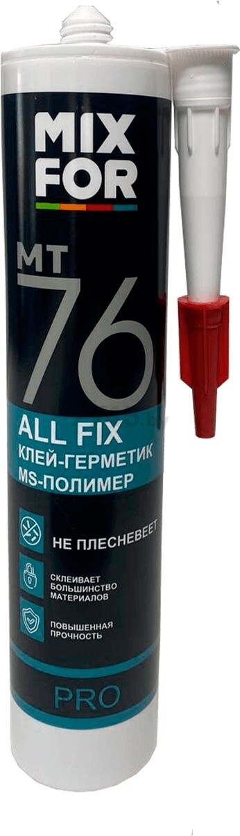 Клей-герметик MIXFOR MT76 All Fix 260 мл белый